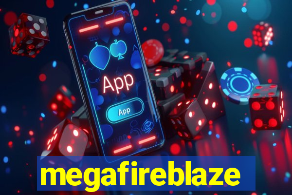 megafireblaze