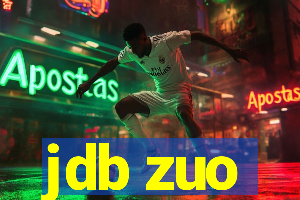 jdb zuo