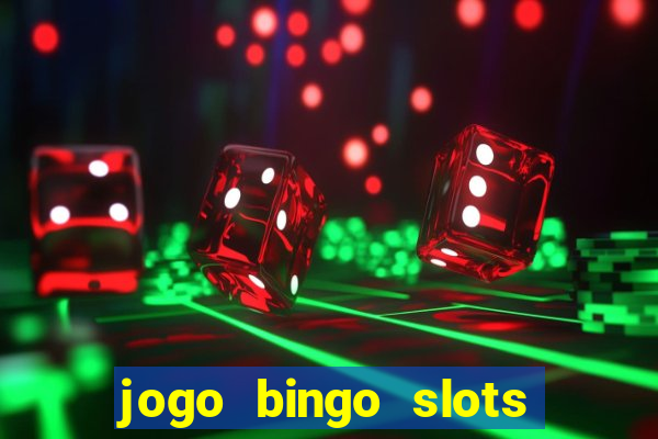 jogo bingo slots paga mesmo