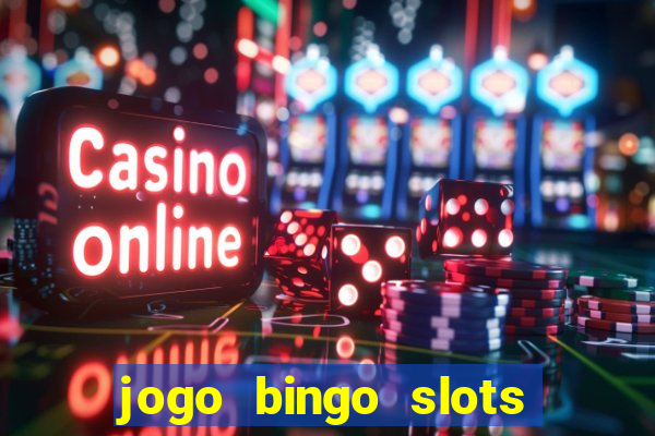 jogo bingo slots paga mesmo