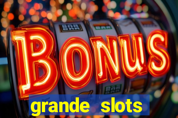 grande slots jackpot louco