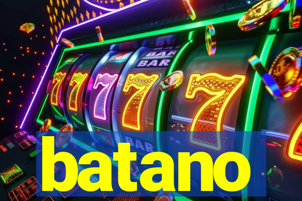 batano