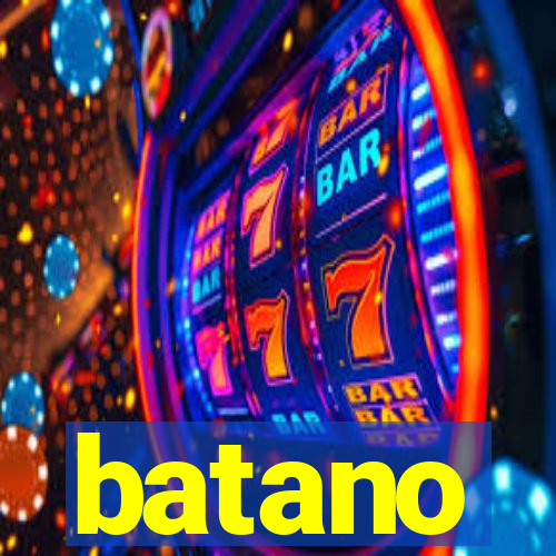 batano