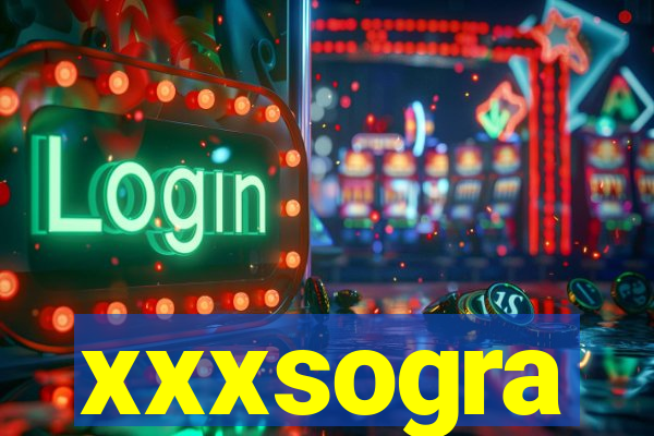 xxxsogra