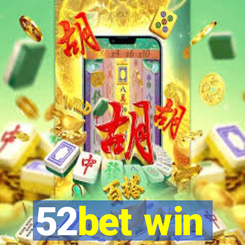 52bet win