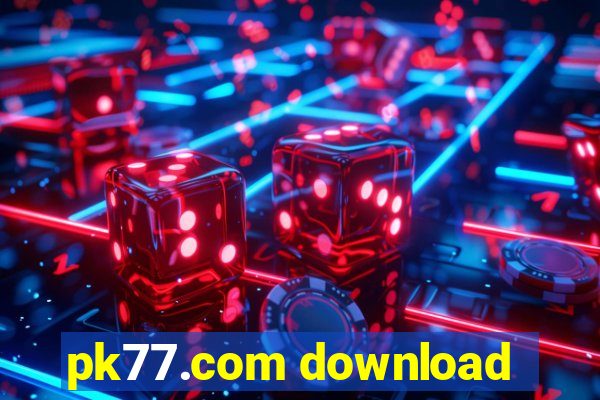 pk77.com download