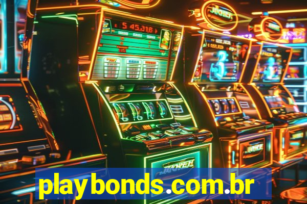 playbonds.com.br jogar gratis