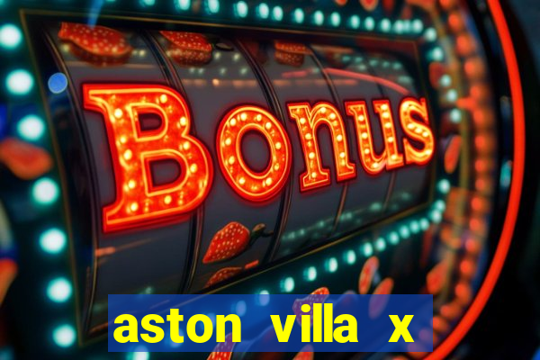 aston villa x liverpool palpites