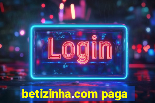 betizinha.com paga