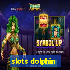 slots dolphin