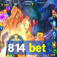 814 bet