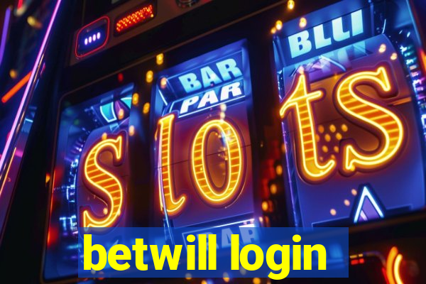 betwill login