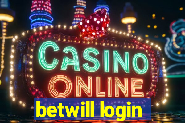 betwill login