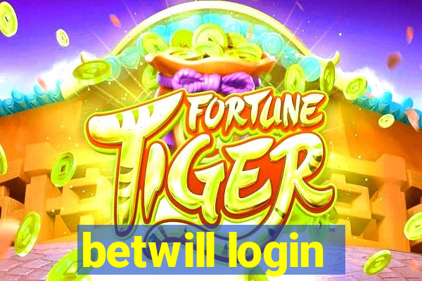 betwill login