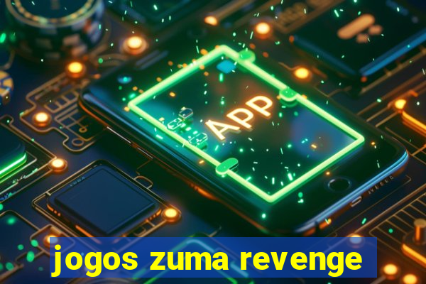 jogos zuma revenge