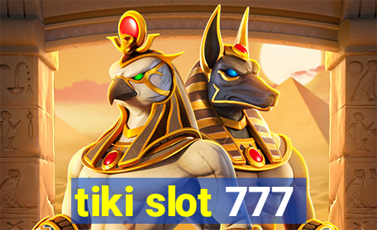 tiki slot 777