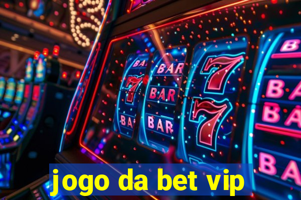 jogo da bet vip