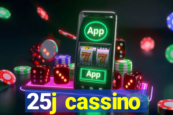 25j cassino