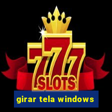 girar tela windows