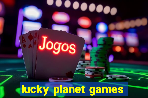 lucky planet games