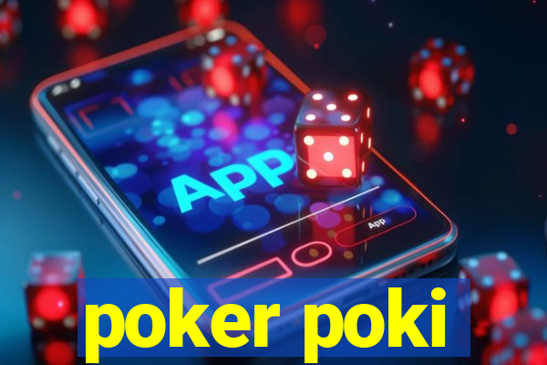 poker poki