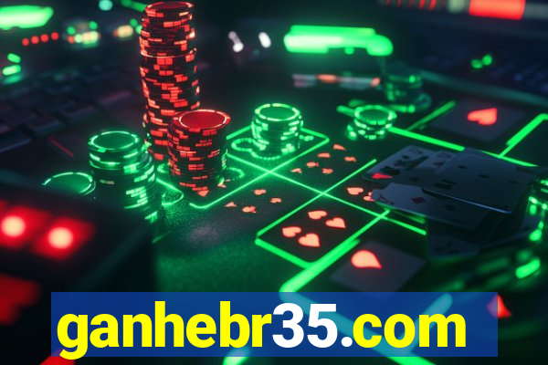 ganhebr35.com