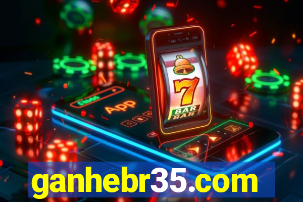 ganhebr35.com