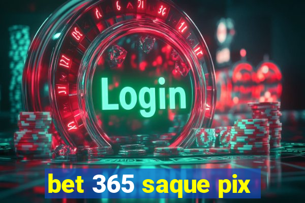 bet 365 saque pix