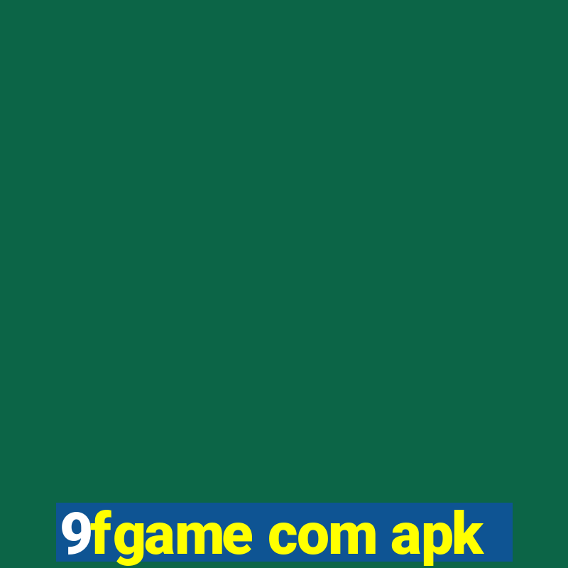 9fgame com apk