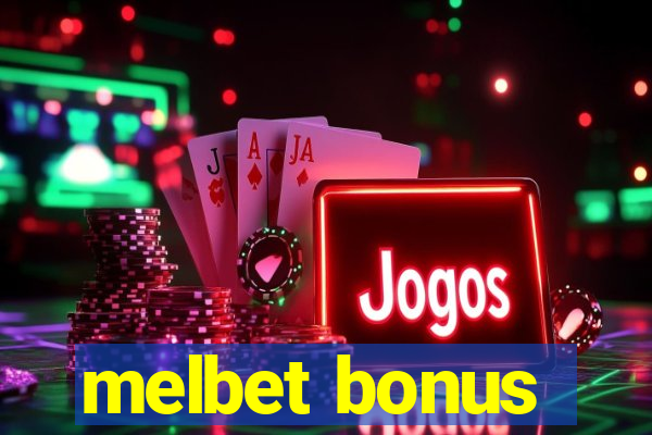 melbet bonus