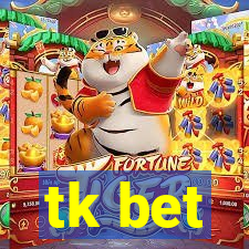 tk bet