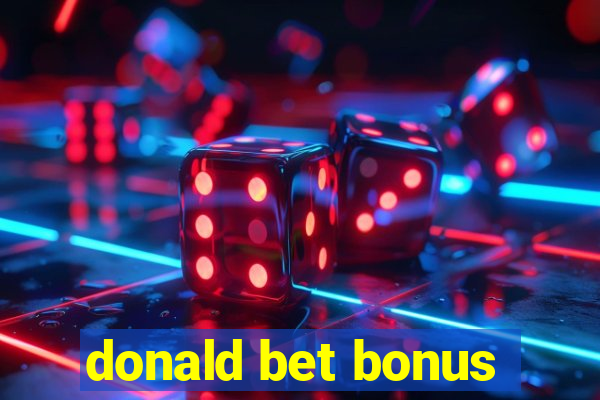 donald bet bonus