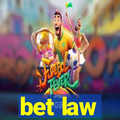 bet law