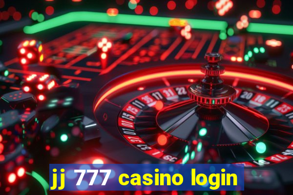 jj 777 casino login