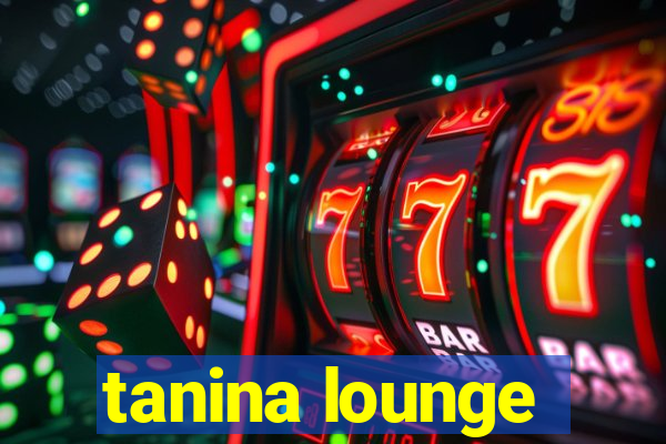 tanina lounge