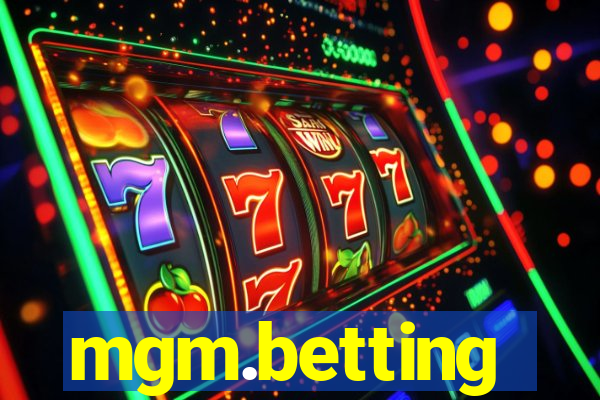 mgm.betting