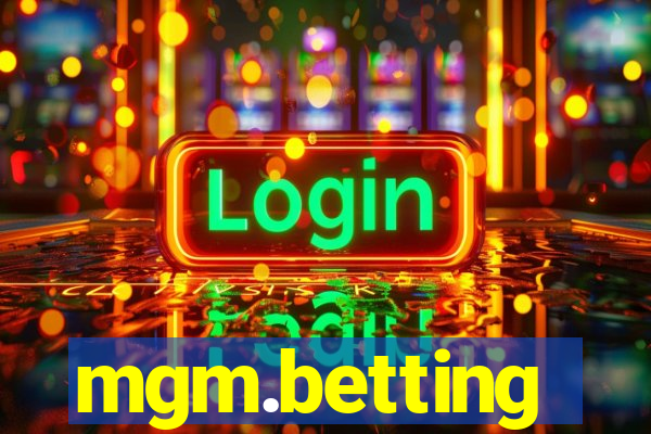 mgm.betting