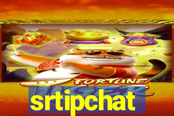 srtipchat