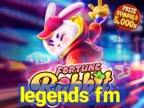 legends fm