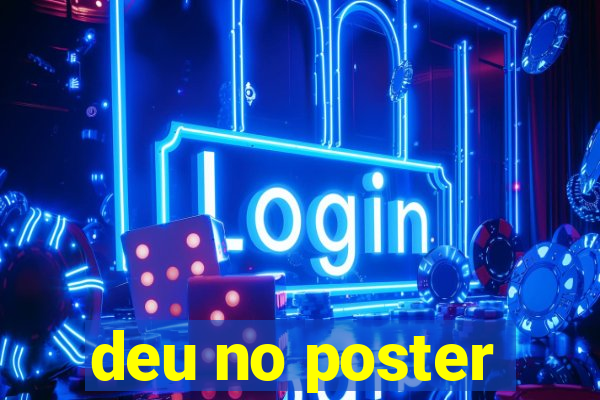 deu no poster