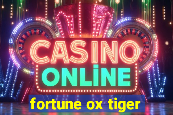 fortune ox tiger