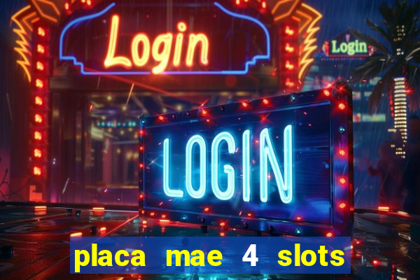 placa mae 4 slots memoria ram