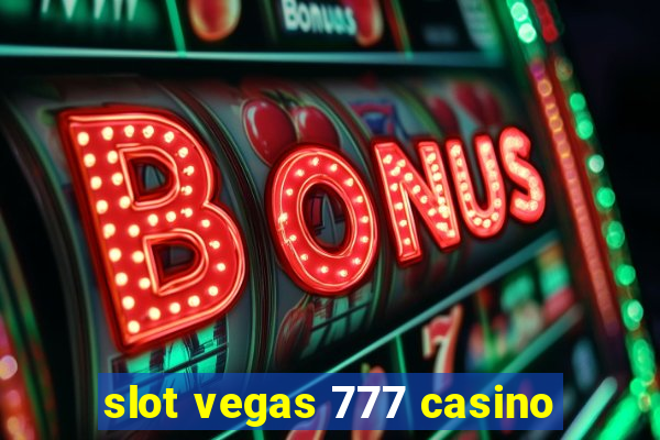 slot vegas 777 casino