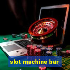 slot machine bar