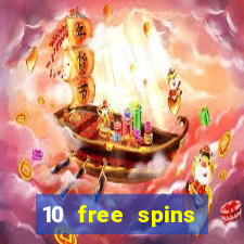 10 free spins casino no deposit