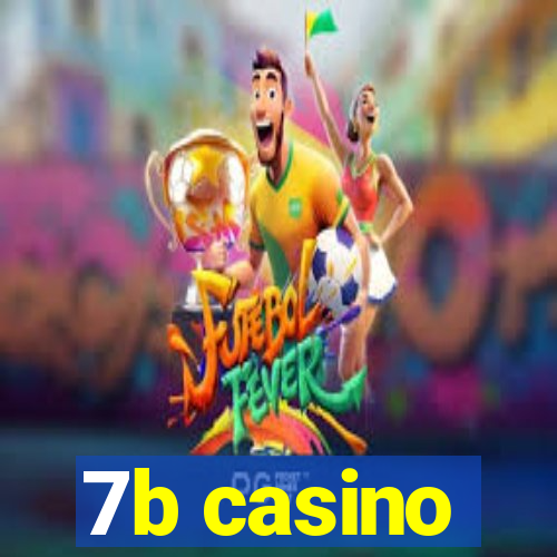 7b casino