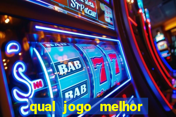 qual jogo melhor para ganhar dinheiro