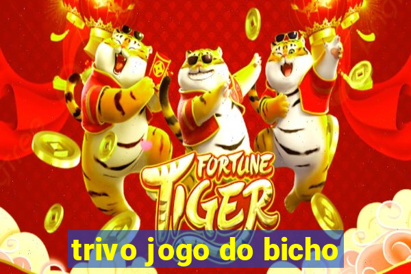 trivo jogo do bicho