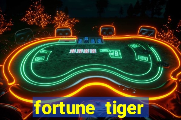 fortune tiger minimo 1 real