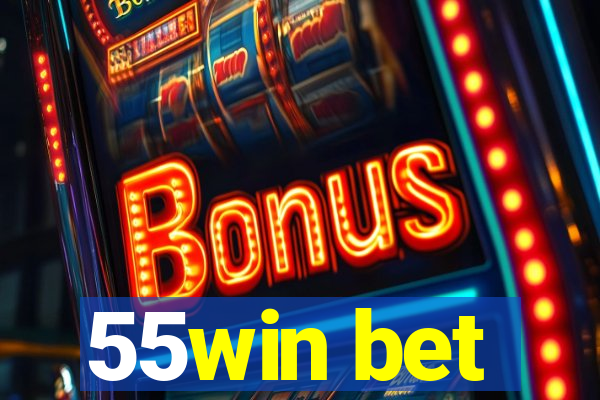 55win bet